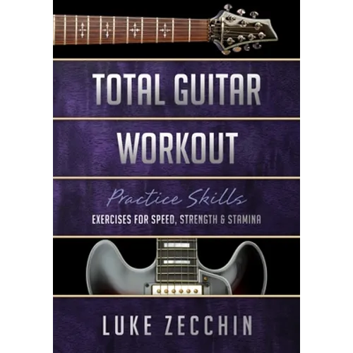 Total Guitar Workout: Exercises for Speed, Strength & Stamina (Book + Online Bonus)