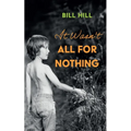 It Wasn't All for Nothing