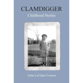 Clamdigger: Childhood Stories