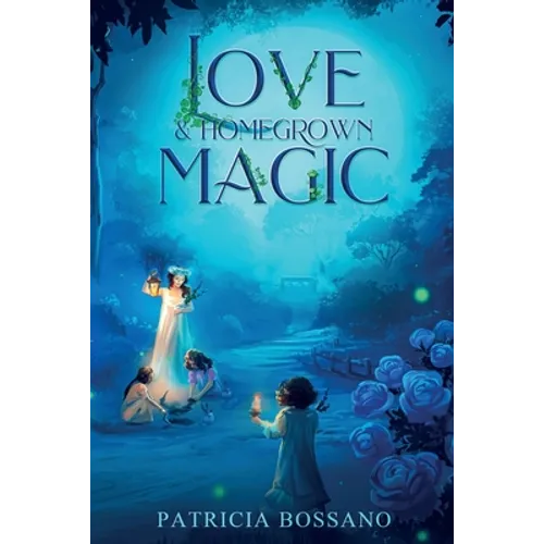 Love & Homegrown Magic