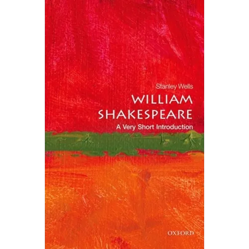 William Shakespeare: A Very Short Introduction