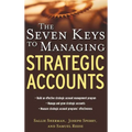 The Seven Keys to Managing Strategic Accounts