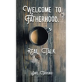 Welcome to Fatherhood.: Real Talk.