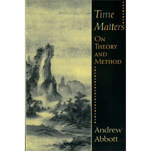 Time Matters: On Theory and Method