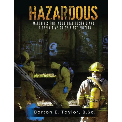 Hazardous Materials for Industrial Technicians: A Definitive Guide