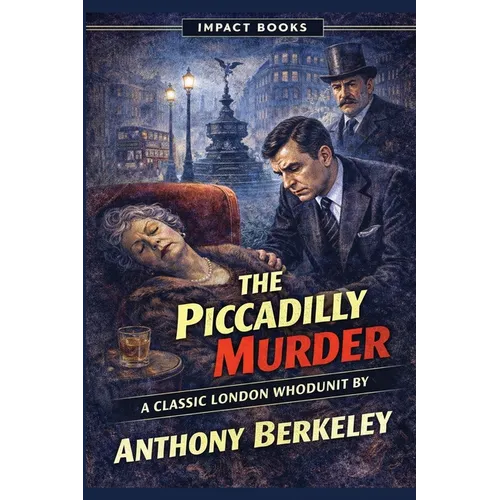 The Piccadilly Murder: An Impact Book