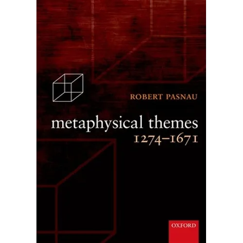 Metaphysical Themes 1274-1671