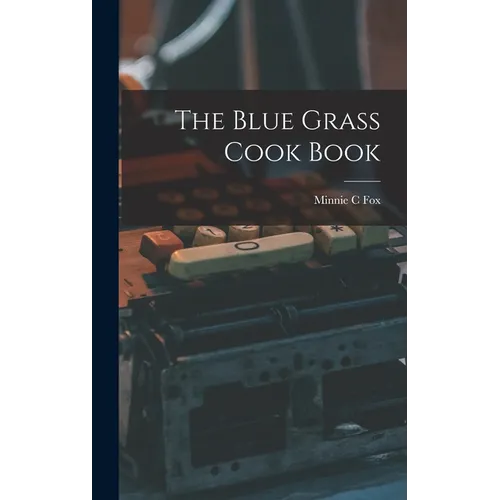The Blue Grass Cook Book