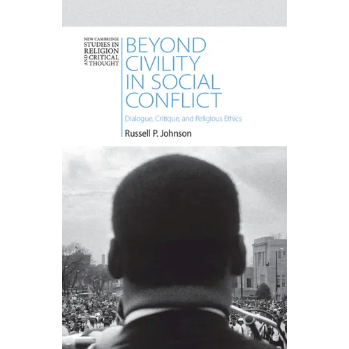 Beyond Civility in Social Conflict