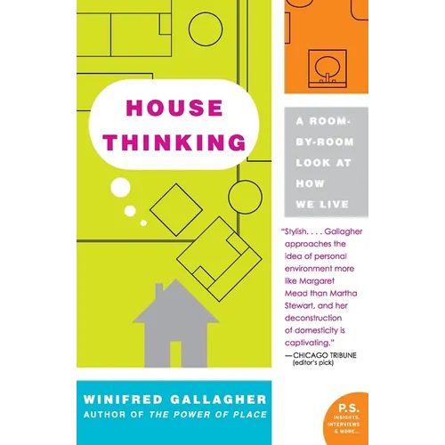 House Thinking: A Room-By-Room Look at How We Live