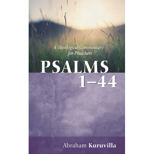 Psalms 1-44: A Theological Commentary for Preachers