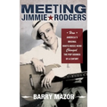 Meeting Jimmie Rodgers: How America's Original Roots Music Hero Changed the Pop Sounds of a Century