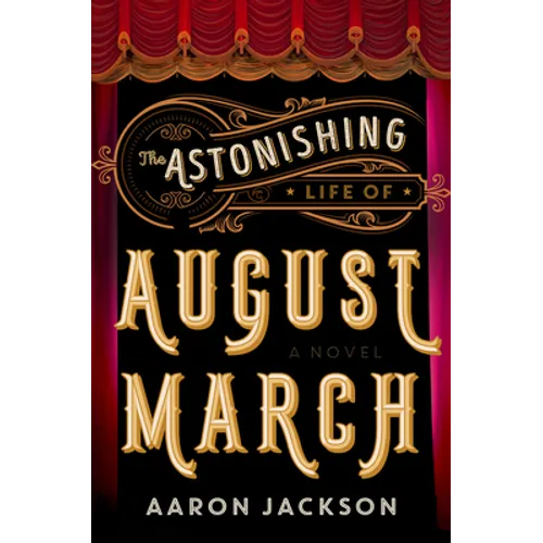 The Astonishing Life of August March