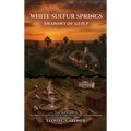 White Sulfur Springs: Shadows of Guilt