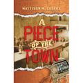 A Piece of the Town