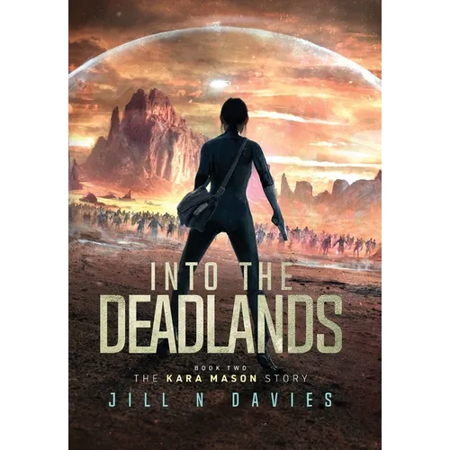 Into the Deadlands: Book 2 of the Kara Mason Story