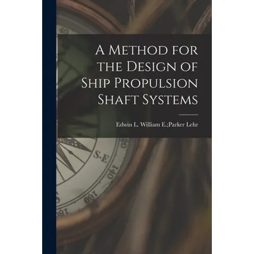 A Method for the Design of Ship Propulsion Shaft Systems
