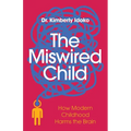 The Miswired Child