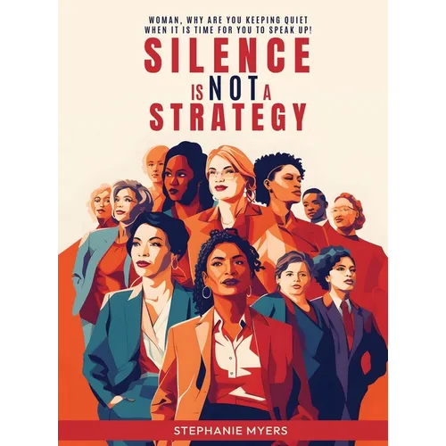 Silence Is Not a Strategy