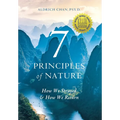7 Principles of Nature: How We Strayed and How We Return