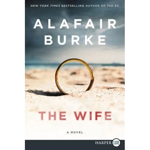 The Wife: A Novel of Psychological Suspense