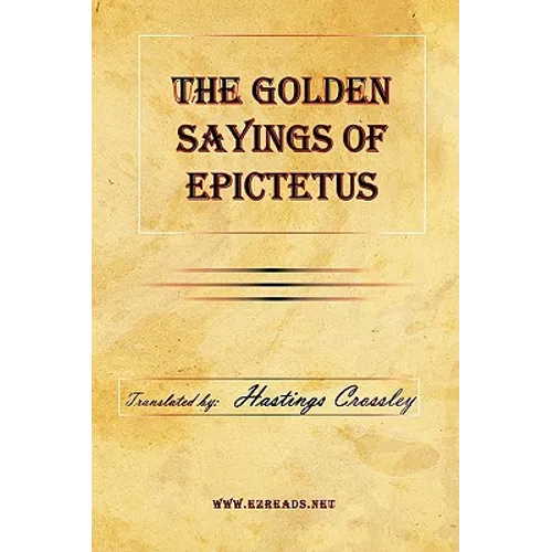 The Golden Sayings of Epictetus