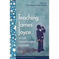 Teaching James Joyce in the Twenty-First Century