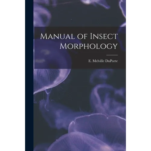 Manual of Insect Morphology