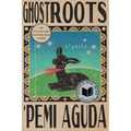 Ghostroots: Stories
