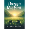 Through My Eyes