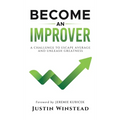 Become an Improver: A Challenge to Escape Average and Unleash Greatness