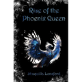 Rise of the Phoenix Queen