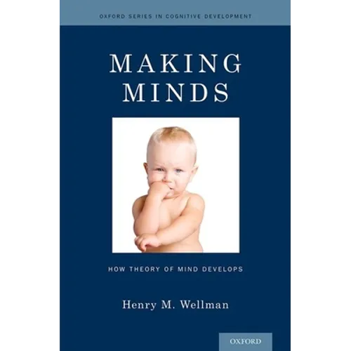 Making Minds: How Theory of Mind Develops