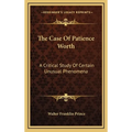 The Case Of Patience Worth: A Critical Study Of Certain Unusual Phenomena