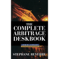 The Complete Arbitrage Deskbook