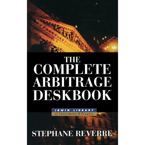 The Complete Arbitrage Deskbook