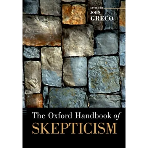 The Oxford Handbook of Skepticism