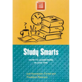 Study Smarts: How to Learn More in Less Time