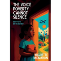 The Voice Poverty Cannot Silence