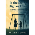 Is the Swing High or Low?: Living with Someone with Bipolar Disorder