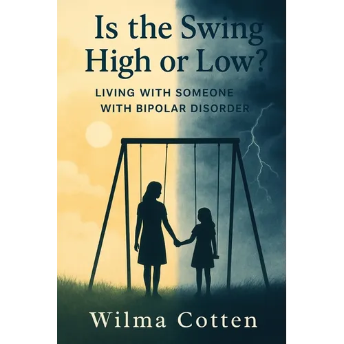 Is the Swing High or Low?: Living with Someone with Bipolar Disorder