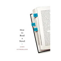 How to Read a Novel: A User's Guide