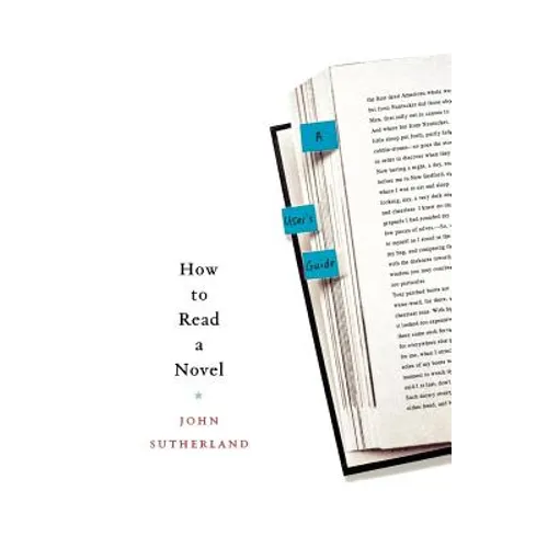 How to Read a Novel: A User's Guide