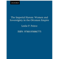 The Imperial Harem: Women and Sovereignty in the Ottoman Empire