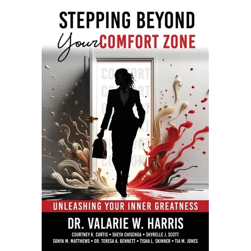 Stepping Beyond Your Comfort Zone: Unleashing Your Inner Greatness