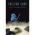 "Talitha Cumi" ...From Wounded to Wellness