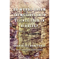 Do Words Dream Themselves Into Silence Told In Riddles?
