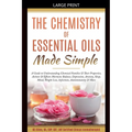 The Chemistry of Essential Oils Made Simple
