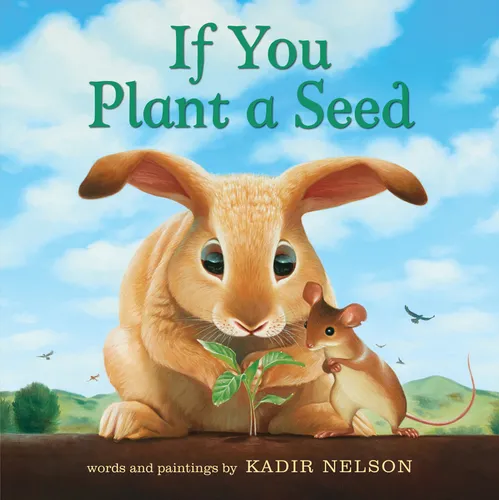 If You Plant a Seed: An Easter and Springtime Book for Kids