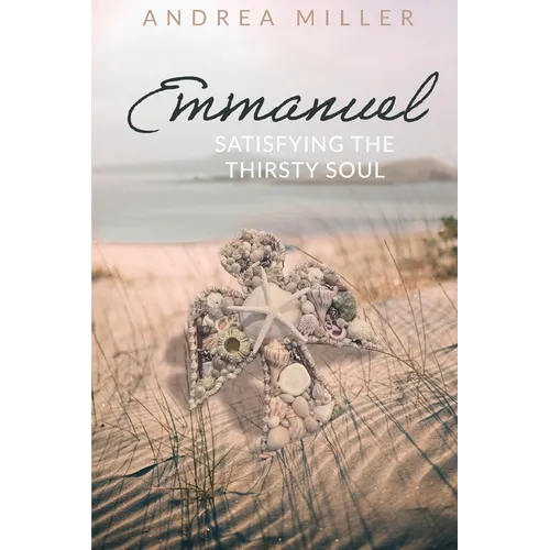 Emmanuel: Satisfying the Thirsty Soul